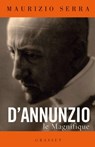 D'Annunzio le magnifique - Maurizio Serra - 9782246806639