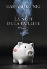 La nuit de la faillite - Gaspard Koenig - 9782246809166