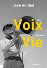 Les voix de notre vie - Jean Abitbol - 9782246831037