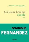 Un jeune homme simple - Dominique Fernandez - 9782246831808