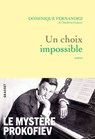 Un choix impossible - Dominique Fernandez - 9782246836575