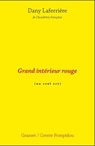 Grand intérieur rouge - Dany Laferrière - 9782246841135