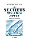 Les secrets de la mer rouge - Henry de Monfreid ; Loïc Finaz - 9782246842330