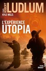 L'Expérience Utopia - Robert Ludlum ; Kyle Mills - 9782246851578