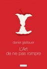 L'art de ne pas rompre - Daniel Glattauer - 9782246851851