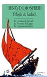 La trilogie du hachich - Henry de Monfreid - 9782246852728