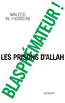 Blasphémateur ! - Waleed Al-Husseini - 9782246854623