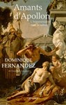 Amants d'Apollon - Dominique Fernandez - 9782246855071