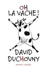 Oh la vache ! - David Duchovny - 9782246857440