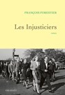 Les injusticiers - François Forestier - 9782246861416