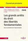 Les grands arrêts du droit des libertés fondamentales. 4e éd. - Xavier Bioy ; Pascale Deumier ; Xavier Dupré de Boulois ; Arnaud Martinon ; LAURENCE BURGORGUE-LARSEN ; Emmanuel Dreyer ; Romain Tinière - 9782247227389