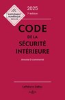 Code de la sécurité intérieure 2025 7ed - Annoté & commenté - Michel Bart ; Frédéric Debove ; MARC-ANTOINE GRANGER ; Matthieu Guarrigue-Guyonnaud ; Pascale Martin-Bidou ; Juliette Lazerus ; Jacques Petit ; Guillaume Odinet ; Céline Vivien - 9782247241798