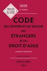 Code de l'entrée et du séjour des étrangers et du droit d'asile 2025 15ed - Annoté & commenté - Collectif ; Xavier Vandendriessche ; Zéhina Aït-El-Kadi - 9782247242498
