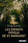 Les Enfants perdus de St Margaret - Emily Gunnis - 9782253089995