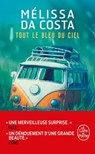 Tout le bleu du ciel - Mélissa Da Costa - 9782253102472