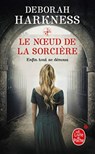 Le noeud de la sorciere - Deborah Harkness - 9782253183860