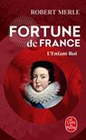 L'Enfant Roi (Fortune de France, Tome 8) - Robert Merle - 9782253244837