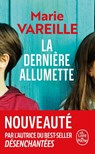 La Dernière Allumette - Marie Vareille - 9782253251033
