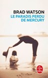Le Paradis perdu de Mercury - Brad Watson - 9782253258674