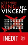 Classe tous risques - Stephen King ; Bev Vincent - 9782253258889