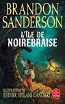 L'Île de Noirebraise - Brandon Sanderson - 9782253910589