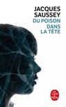 Du Poison dans la tête - Jacques Saussey - 9782253936411