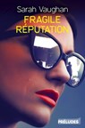 Fragile réputation - Sarah Vaughan - 9782253938026