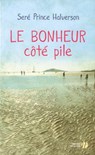 Le Bonheur côté pile - Seré Prince Halverson - 9782258094703