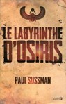 Le labyrinthe d'Osiris - Paul Sussman - 9782258105492