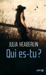 Qui es-tu ? - Julia Heaberlin - 9782258108257