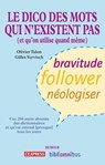 le dico des mots qui n'existent pas (et qu'on utilise quand même) - Olivier Talon ; Gilles Vervisch - 9782258113930