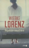 Répulsion meurtrière - Wiebke Lorenz - 9782258118126