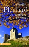 Les souffleurs de rêves - Mireille Pluchard - 9782258133945