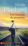 Les chemins de promesse - Mireille Pluchard - 9782258142282