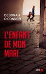 L'enfant de mon mari - Deborah O'Connor - 9782258146778