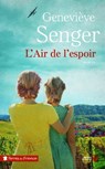 L'air de l'espoir - Geneviève Senger - 9782258150560