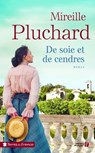 De soie et de cendres - Mireille Pluchard - 9782258151505