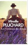 Les couleurs du destin - Mireille Pluchard - 9782258164109