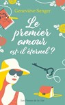 Le premier amour est-il éternel ? - Geneviève Senger - 9782258193895