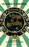 Le Cirque des Merveilles - Elizabeth MacNeal - 9782258195172