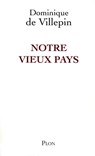 Notre vieux pays - Dominique de Villepin - 9782259216715