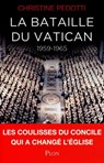 La bataille du Vatican 1959-1965 - Christine Pedotti - 9782259217699