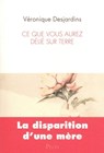Ce que vous aurez delié sur terre - Véronique Desjardins - 9782259220736