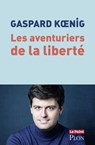 Les aventuriers de la liberté - Gaspard Koenig - 9782259252607