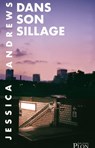 Dans son sillage - Jessica Andrews - 9782259282703