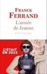 L'année de Jeanne - Franck Ferrand - 9782259304573