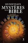 Les nouveaux mystères de la Bible - Clémentine Portier-Kaltenbach ; Collectif - 9782259314602