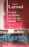Le jour où Malika ne s'est pas mariée - Fouad Laroui - 9782260019053