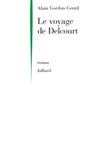 Le voyage de Delcourt - Alain Gordon-Gentil - 9782260021032