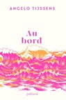 Au bord - Angelo Tijssens - 9782260055969